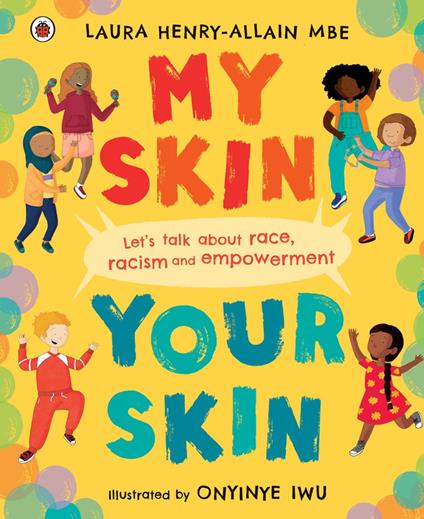 My Skin, Your Skin - MBE Laura Henry-Allain,Onyinye Iwu - ebook