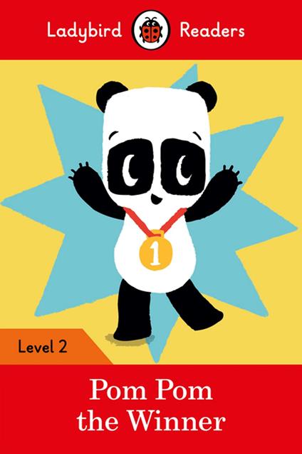 Ladybird Readers Level 2 - Pom Pom the Winner (ELT Graded Reader) - Henn Sophy,Ladybird - ebook