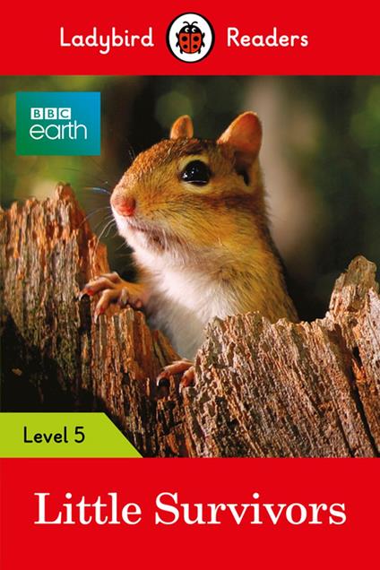 Ladybird Readers Level 5 - BBC Earth - Little Survivors (ELT Graded Reader) - Ladybird - ebook
