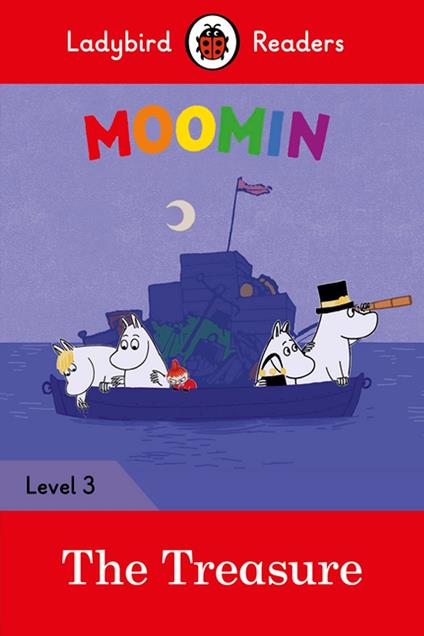 Ladybird Readers Level 3 - Moomin - The Treasure (ELT Graded Reader) - Tove Jansson,Ladybird - ebook