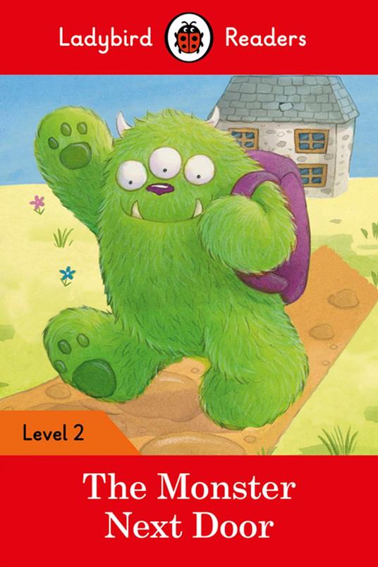 Ladybird Readers Level 2 - The Monster Next Door (ELT Graded Reader) - Ladybird - ebook