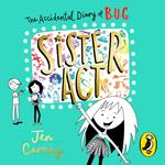 The Accidental Diary of B.U.G.: Sister Act