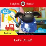 Ladybird Readers Beginner Level - Timmy Time - Let's Paint! (ELT Graded Reader)