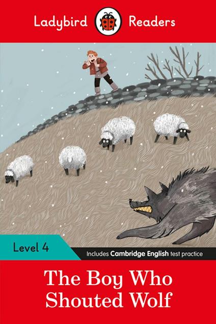 Ladybird Readers Level 4 - The Boy Who Shouted Wolf (ELT Graded Reader) - Ladybird - ebook