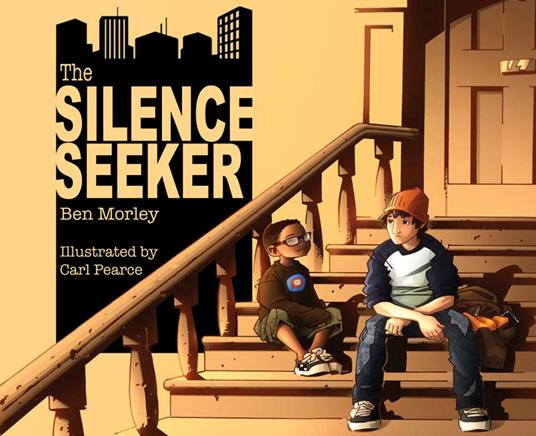 The Silence Seeker - Ben Morley,Carl Pearce - ebook