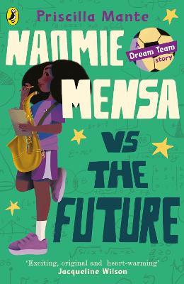 The Dream Team: Naomie Mensa vs. the Future - Priscilla Mante - cover