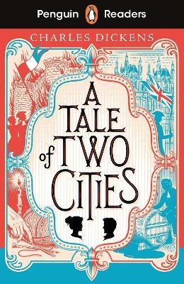 Penguin Readers Level 6: A Tale of Two Cities (ELT Graded Reader) - Charles Dickens - cover