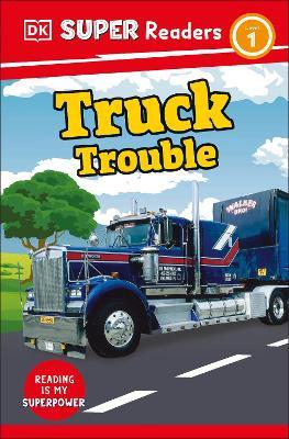 DK Super Readers Level 1 Truck Trouble - DK - cover