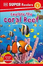 DK Super Readers Level 1 Explore the Coral Reef