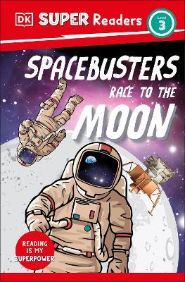 DK Super Readers Level 3 Space Busters Race to the Moon - DK - cover