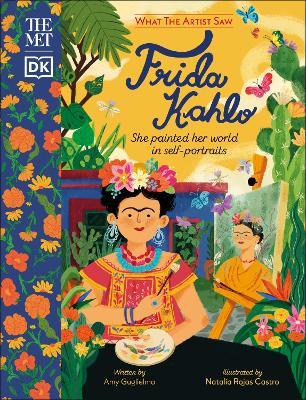 The Met Frida Kahlo: She Painted Her World in Self-Portraits - Amy Guglielmo - cover