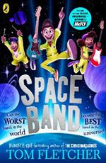 Space Band: The out-of-this-world new adventure from the number-one-bestselling author Tom Fletcher