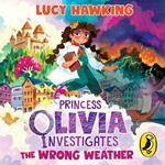 Princess Olivia Investigates: The Wrong Weather