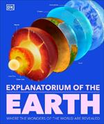 Explanatorium of the Earth: The Wonderful Workings of the Earth Explained