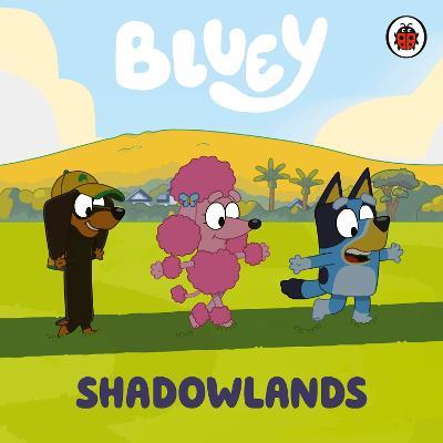 Bluey: Shadowlands - Bluey - cover