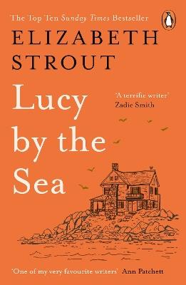 Lucy by the Sea: From the Booker-shortlisted author of Oh William! - Elizabeth Strout - cover