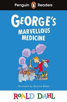 Penguin Readers Level 3: Roald Dahl George’s Marvellous Medicine (ELT Graded Reader) - Roald Dahl - cover