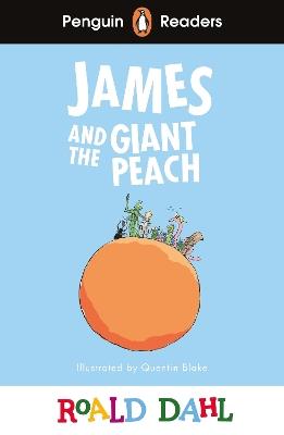 Penguin Readers Level 3: Roald Dahl James and the Giant Peach (ELT Graded Reader) - Roald Dahl - cover