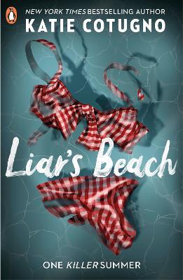 Liar's Beach: The unputdownable thriller of the summer - Katie Cotugno - cover