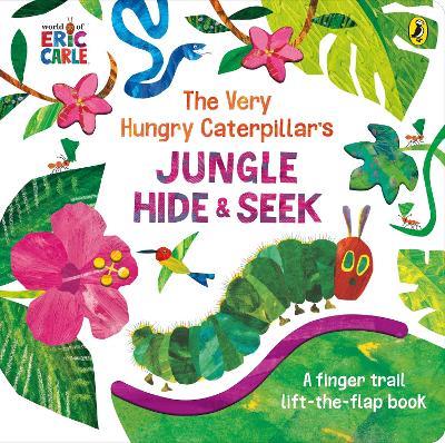 The Very Hungry Caterpillar's Jungle Hide and Seek: A Finger Trail Lift-the-Flap Book - Eric Carle - cover