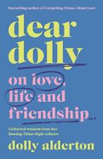 Dear Dolly: On Love, Life and Friendship, the instant Sunday Times bestseller