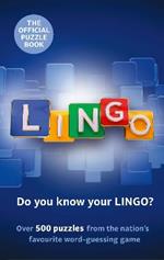 Lingo Puzzle Book: The official companion to the nation’s favourite guessing game featuring over 500 puzzles