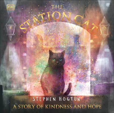 The Station Cat: A Story of Kindness and Hope - Stephen Hogtun - cover