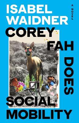 Corey Fah Does Social Mobility - Isabel Waidner - cover