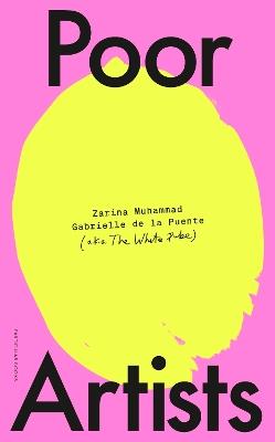 Poor Artists - The White Pube,Gabrielle de la Puente,Zarina Muhammad - cover