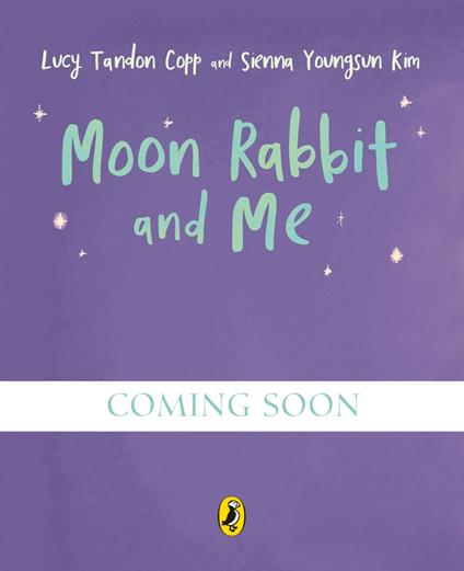 Moon Rabbit and Me - Lucy Tandon Copp,Sienna Kim - ebook