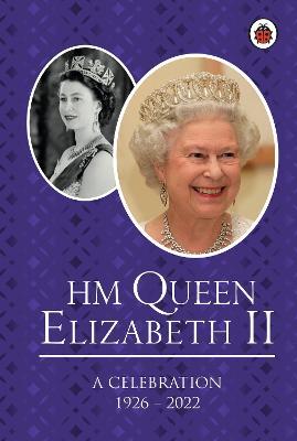 HM Queen Elizabeth II: A Celebration - cover