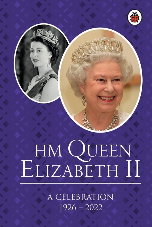 HM Queen Elizabeth II: A Celebration - Penguin Random House Children's UK - ebook