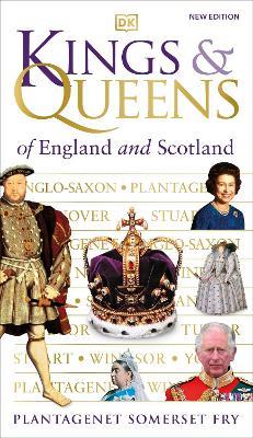 Kings & Queens of England and Scotland - Plantagenet Somerset Fry - cover