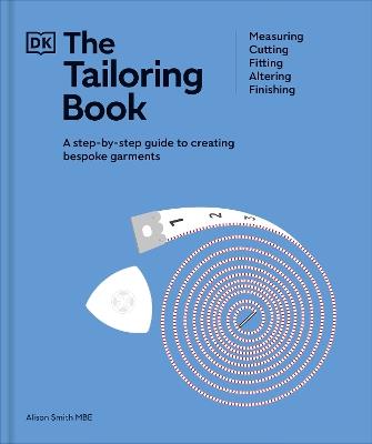 The Tailoring Book: Measuring. Cutting. Fitting. Altering. Finishing - Alison Smith - cover