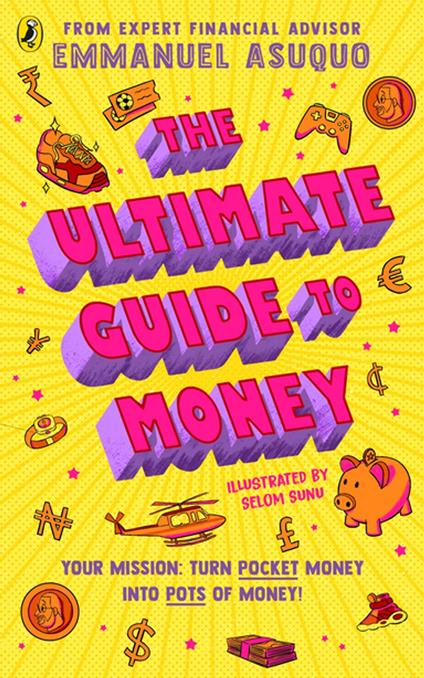 The Ultimate Guide to Money - Emmanuel Asuquo - ebook