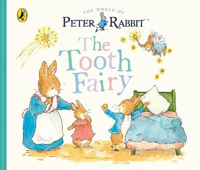 Peter Rabbit Tales: The Tooth Fairy - Beatrix Potter - cover
