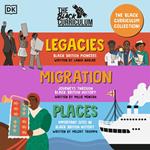 The Black Curriculum Collection (Migration, Legacies, Places)