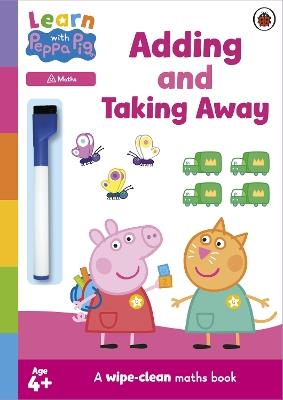 Learn with Peppa: Adding and Taking Away wipe-clean activity book - Peppa Pig - cover