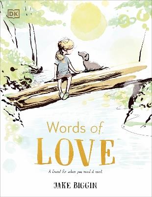 Words of Love: A Friend for Little Ones When They Need it the Most - Jake Biggin - cover