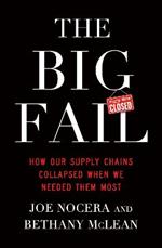 The Big Fail: How Our Supply Chains Collapsed When We Needed Them Most