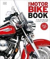 The Motorbike Book: The Definitive Visual History - DK - cover