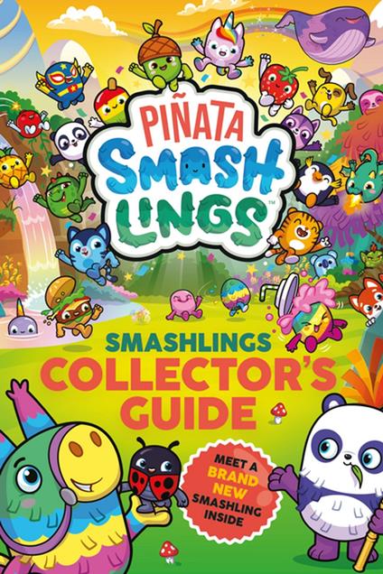 Piñata Smashlings: Smashlings Collector’s Guide - Piñata Smashlings - ebook