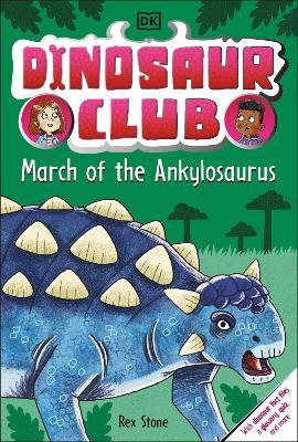 Dinosaur Club: March of the Ankylosaurus - Rex Stone - cover