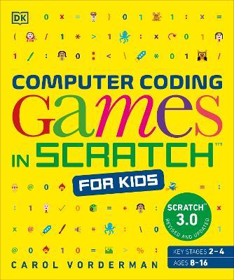 Computer Coding Games in Scratch for Kids - Carol Vorderman - cover