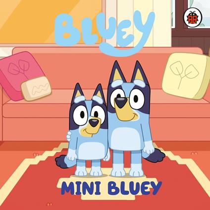 Bluey: Mini Bluey - Bluey - ebook