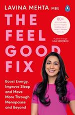 The Feel Good Fix: Boost Energy, Improve Sleep and Move More Through Menopause and Beyond