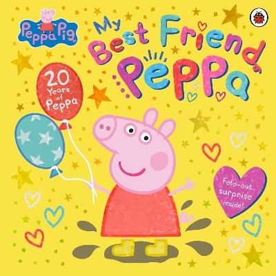 Peppa Pig: My Best Friend Peppa: 20th Anniversary Picture Book - Peppa Pig - cover