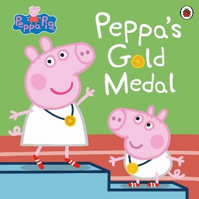 Peppa Pig: Peppa's Gold Medal - Peppa Pig - cover