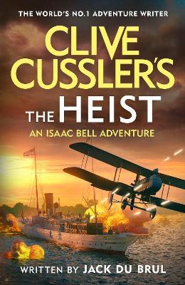 Clive Cussler’s The Heist - Jack du Brul - cover