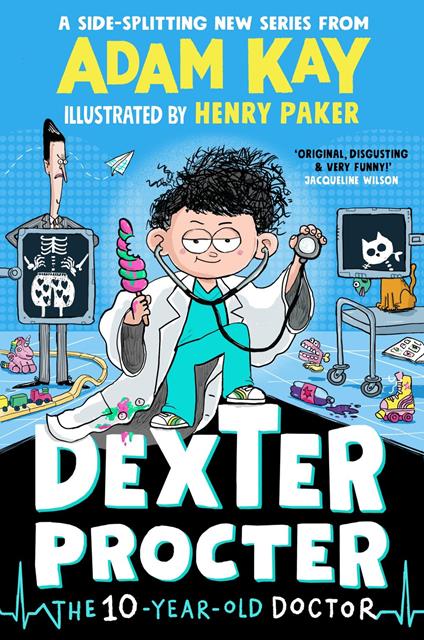 Dexter Procter the Ten-Year-Old Doctor - Adam Kay,Henry Paker - ebook